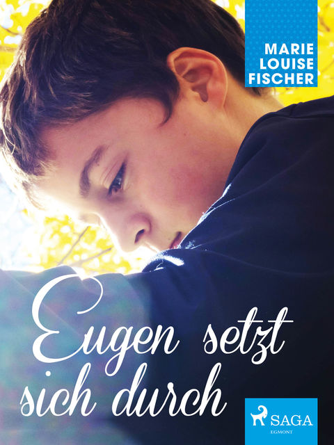 Eugen setzt sich durch, Marie Louise Fischer
