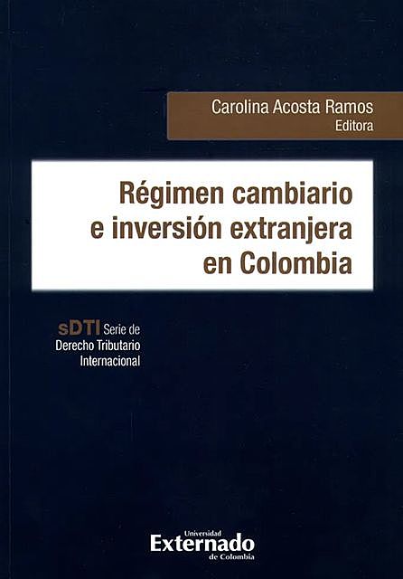 Régimen cambiario e inversión extranjera en Colombia, Carolina Ramos, Carlos Andrés Rodríguez Calero