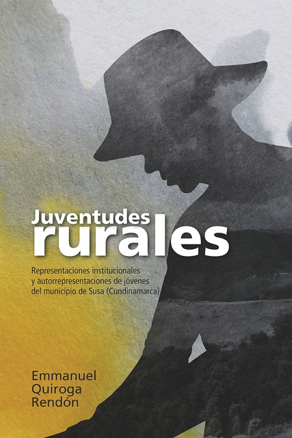Juventudes rurales, Emmanuel Quiroga Rendón