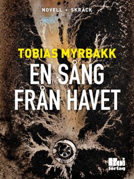 En sång från havet, Tobias Myrbakk