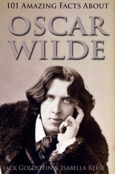 101 Amazing Facts about Oscar Wilde, Jack Goldstein