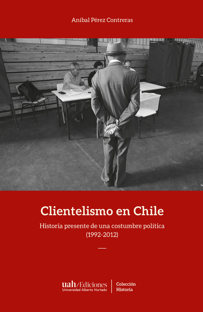 Clientelismo en Chile, Aníbal Pérez Contreras