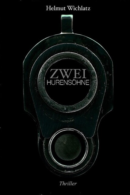 Zwei Hurensöhne, Helmut Wichlatz