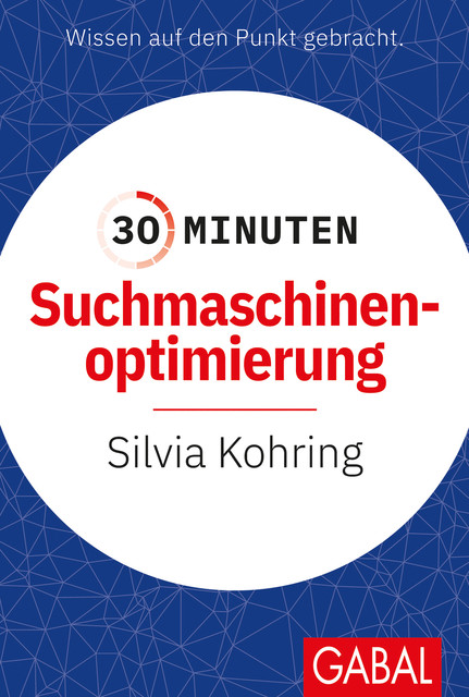 30 Minuten Suchmaschinenoptimierung, Silvia Kohring