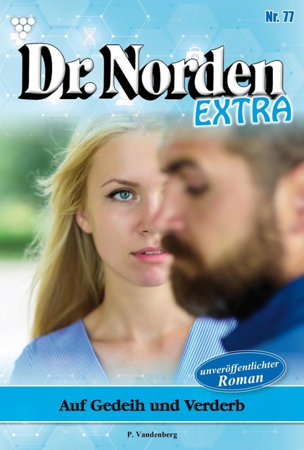 Dr. Norden Extra 77 – Arztroman, Patricia Vandenberg