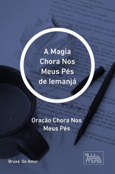 A Magia Chora Nos Meus Pés de Iemanjá, Bruxa Do Amor