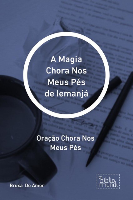 A Magia Chora Nos Meus Pés de Iemanjá, Bruxa Do Amor