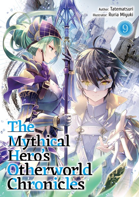 The Mythical Hero's Otherworld Chronicles: Volume 9, Tatematsuri