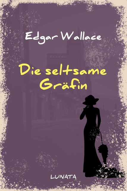 Die seltsame Gräfin, Edgar Wallace