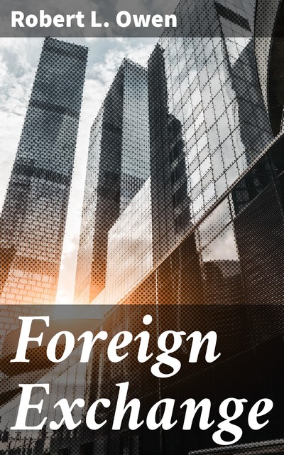 Foreign Exchange, Robert Owen
