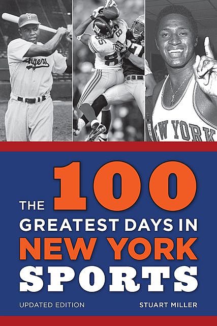 The 100 Greatest Days in New York Sports, Stuart Miller