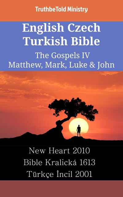 English Czech Turkish Bible – The Gospels III – Matthew, Mark, Luke & John, Joern Andre Halseth