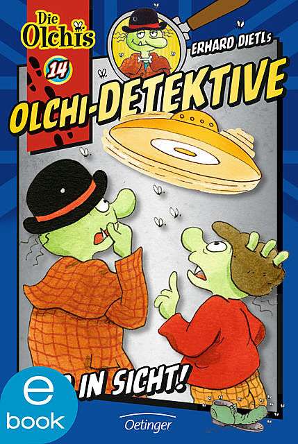 Olchi-Detektive. Ufo in Sicht, Barbara Iland-Olschewski, Erhard Dietl
