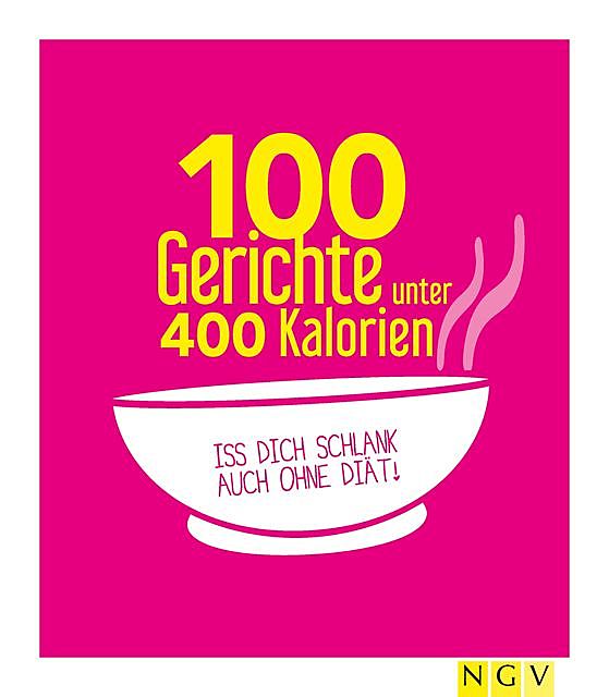100 Gerichte unter 400 Kalorien, Göbel Verlag, Naumann, amp