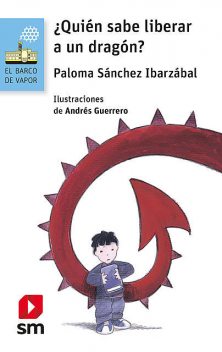 Quién sabe liberar a un dragón, Paloma Sánchez Ibarzábal