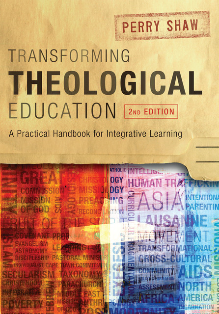 Transforming Theological Education, 2nd Edition, Perry Shaw