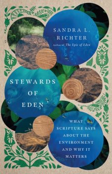 Stewards of Eden, Sandra L. Richter