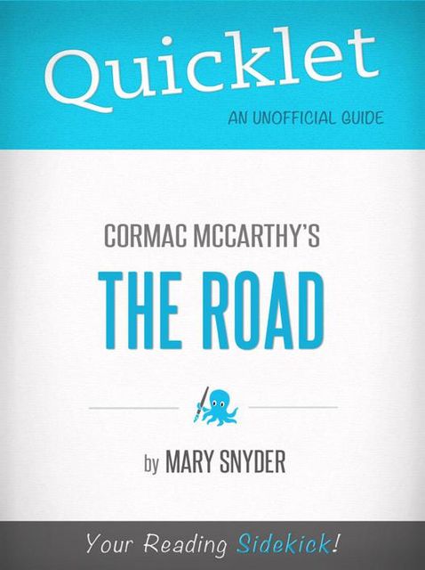 Quicklet On The Road By Cormac McCarthy, Mary Snyder