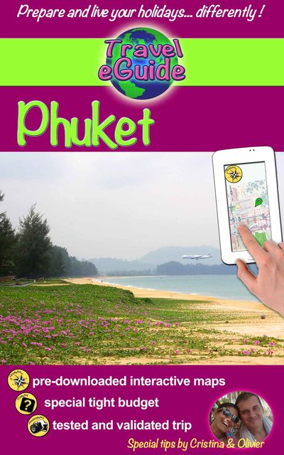 Travel eGuide: Phuket, Cristina Rebiere, Olivier Rebiere