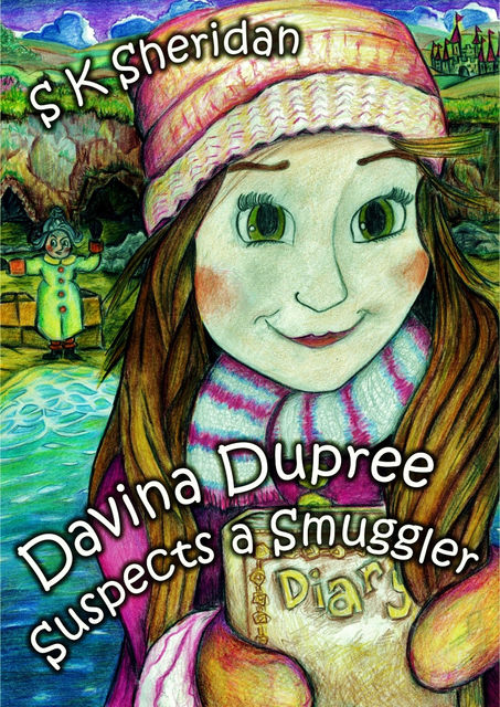 Davina Dupree Suspects a Smuggler: Fourth in the Egmont School Series, S.K.Sheridan
