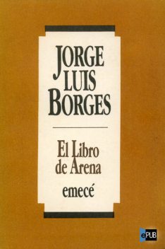 El libro de arena, Jorge Luis Borges