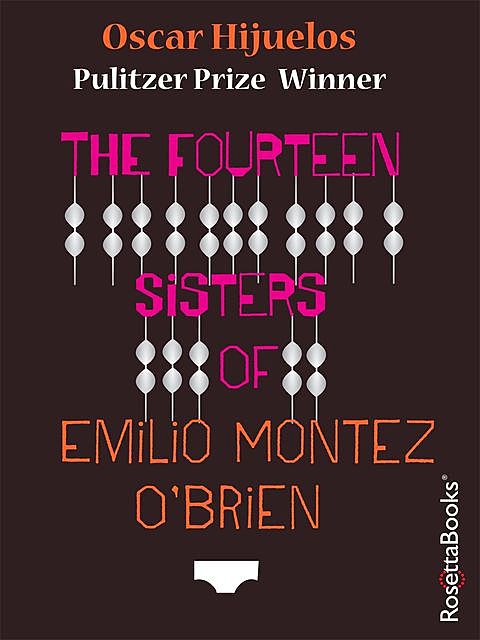 The Fourteen Sisters of Emilio Montez O'Brien, Oscar Hijuelos