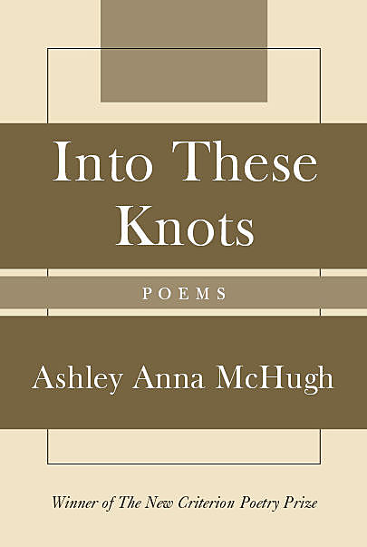 Into These Knots, Ashley McHugh