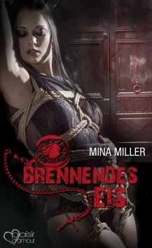 Die dunkle Loge: Brennendes Eis, Mina Miller