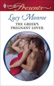 Lucy Monroe – The Greek's Pregnant Lover, The Greek's Pregnant Lover