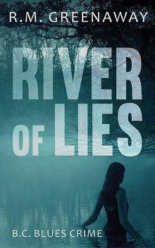 River of Lies, R.M. Greenaway
