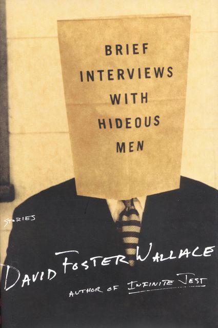 Короткие интервью с отвратительными мужчинами, Дэвид Фостер Уоллес