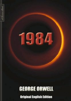 1984. Книга для чтения на английском языке, George Orwell, Е.Г. Тигонен