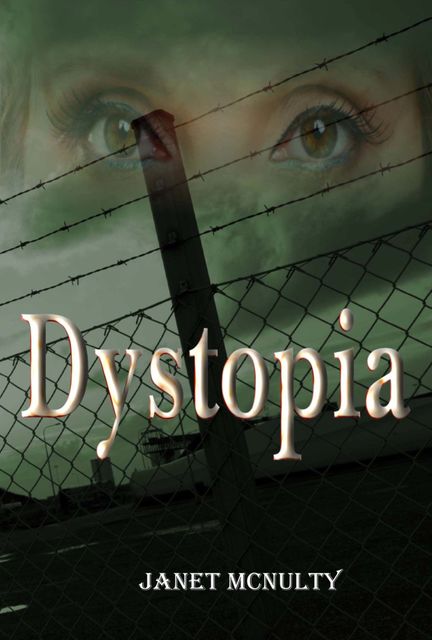Dystopia, Janet McNulty