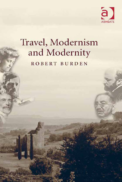 Travel, Modernism and Modernity, Robert Burden
