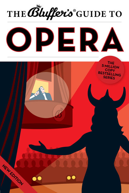 The Bluffer's Guide to Opera, Keith Hann