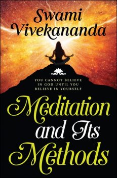Meditation and Its Methods, Swami Vivekananda