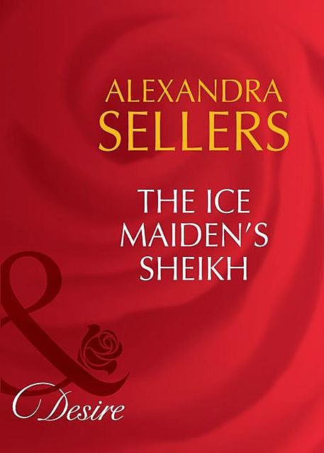The Ice Maiden's Sheikh, Alexandra Sellers