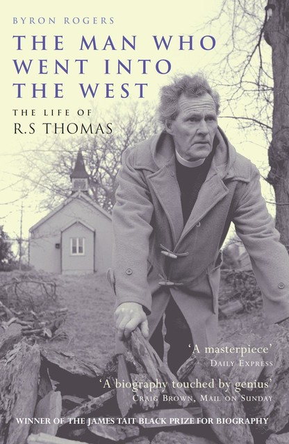 The Man Who Went into the West, Byron Rogers