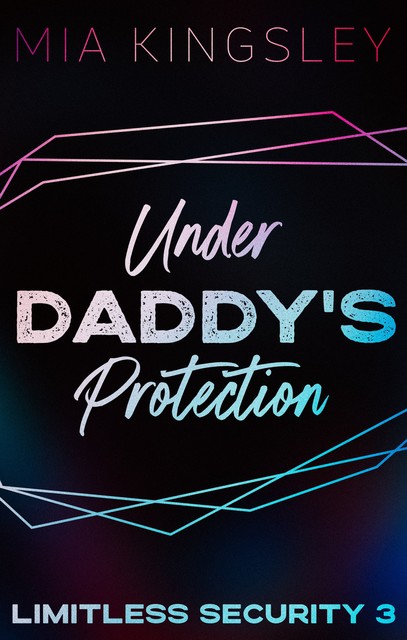 Under Daddy's Protection, Mia Kingsley