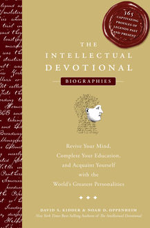 The Intellectual Devotional Biographies, David Kidder, Noah Oppenheim