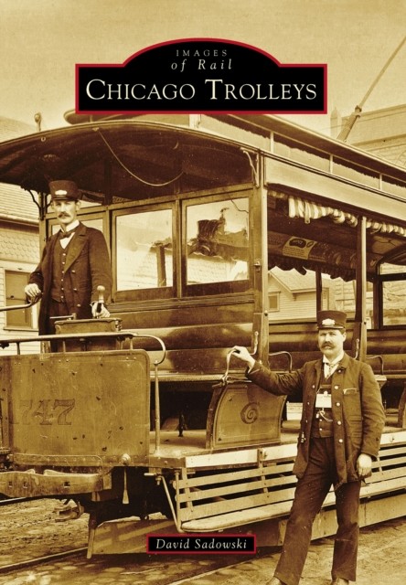 Chicago Trolleys, David Sadowski