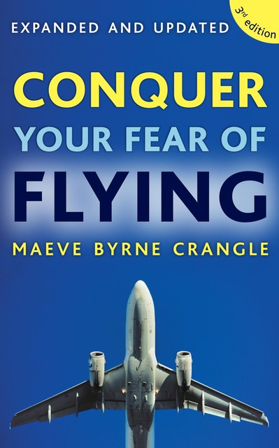 Conquer Your Fear of Flying, Maeve Byrne Crangle