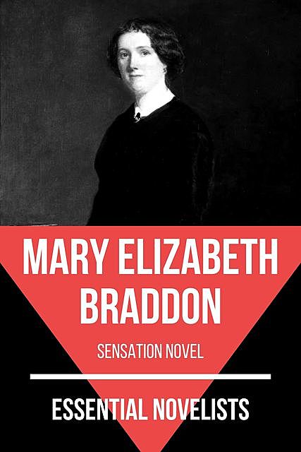 Essential Novelists – Mary Elizabeth Braddon, Mary Elizabeth Braddon, August Nemo