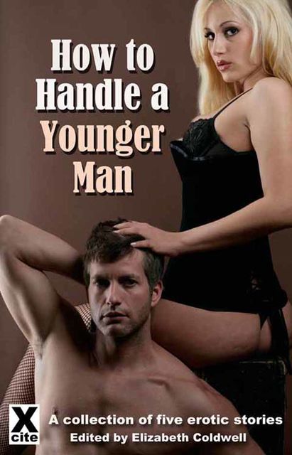 How To Handle a Younger Man, Annabeth Leong, Alex Severn, Jean-Philippe Aubourg, Leigh Turner, Bethany Goring