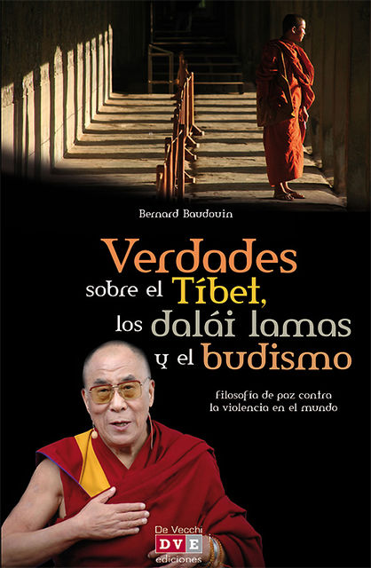 Verdades sobre el Tíbet, los dalái lamas y el budismo, Bernard Baudouin