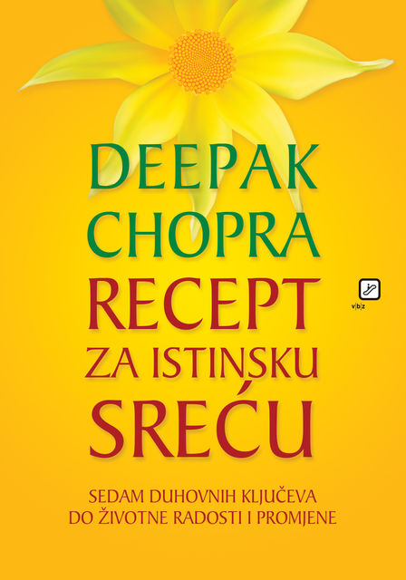 Recept za istinsku sreću, Deepak Chopra