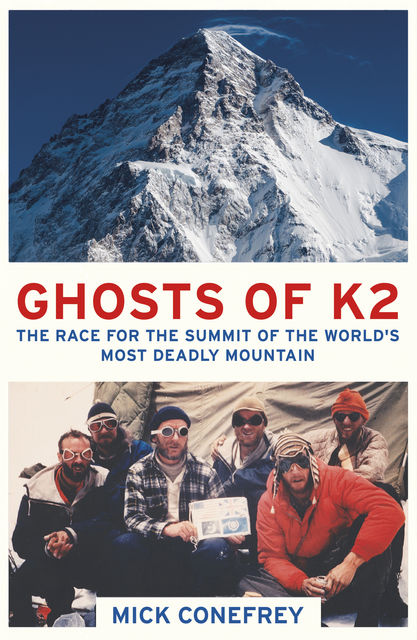 The Ghosts of K2, Mick Conefrey