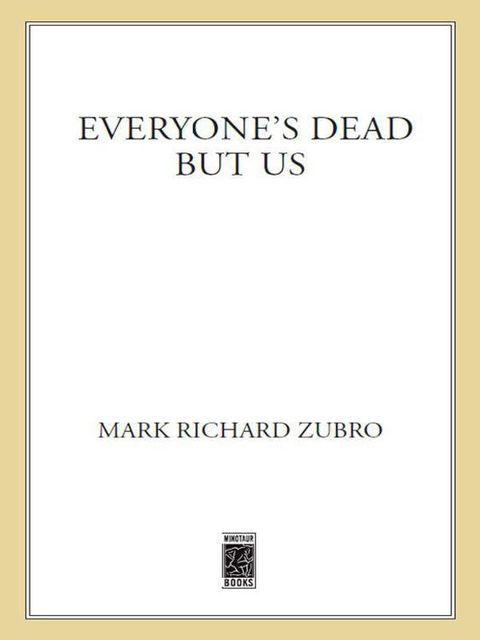 Everyone's Dead But Us, Mark Richard, Zubro