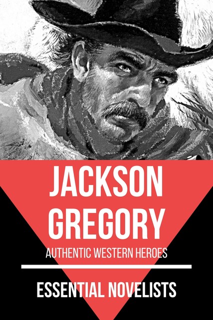 Essential Novelists – Jackson Gregory, Jackson Gregory, August Nemo