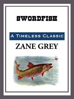 Swordfish, Zane Grey